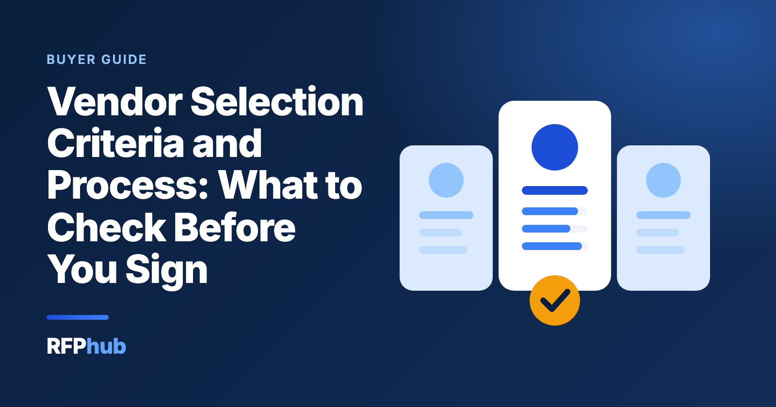 Vendor Selection Criteria and Process: What to Check Before You Sign